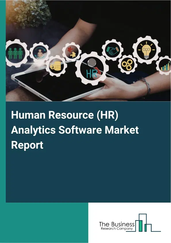 Human Resource (HR) Analytics Software Market Report 2026 Human Resource (HR) Analytics Software Market Report 2026