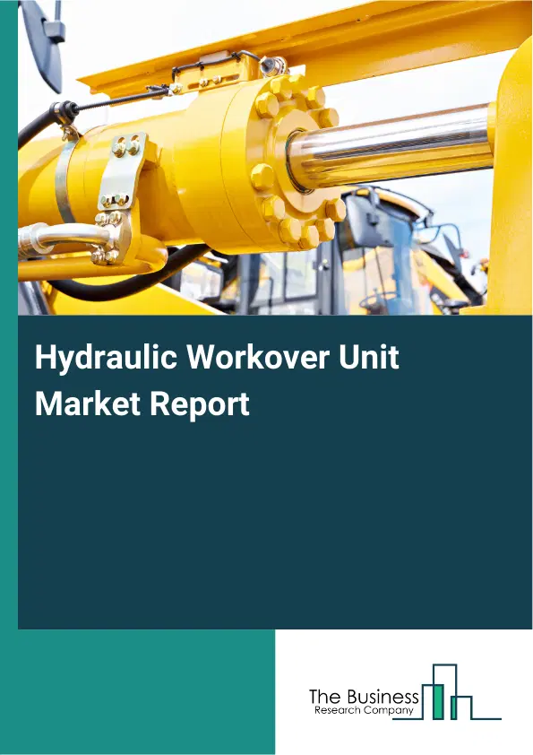 Global Hydraulic Workover Unit Market Report 2026 Global Hydraulic Workover Unit Market Report 2026