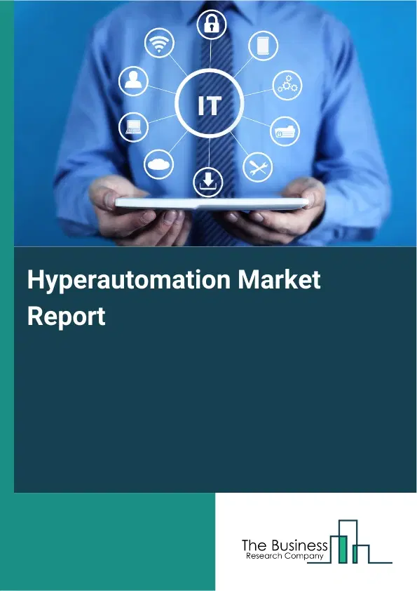 Hyperautomation Market Report 2026 Hyperautomation Market Report 2026