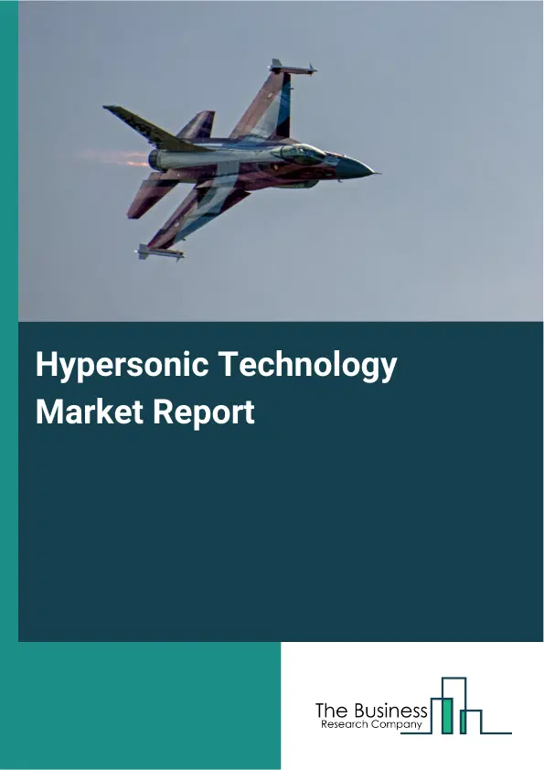 Hypersonic Technology Market Report 2026 Hypersonic Technology Market Report 2026