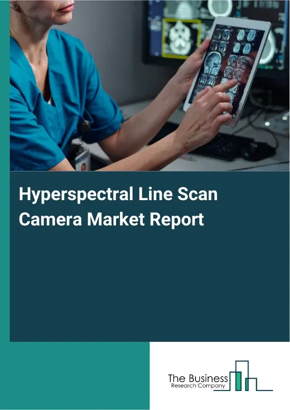 Hyperspectral Line Scan Camera Market Report 2026 Hyperspectral Line Scan Camera Market Report 2026