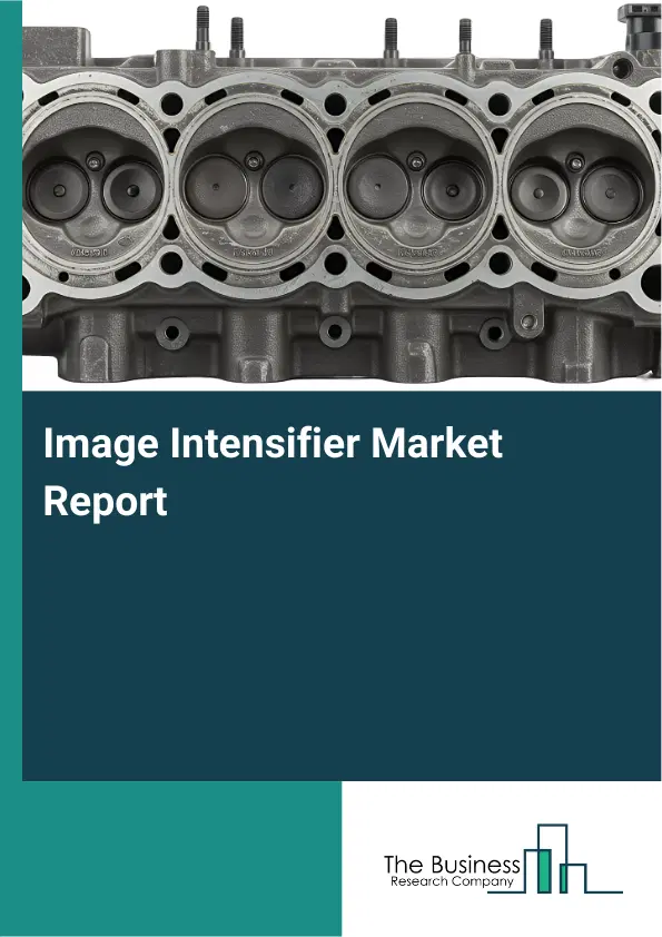 Image Intensifier Market Report 2026 Image Intensifier Market Report 2026