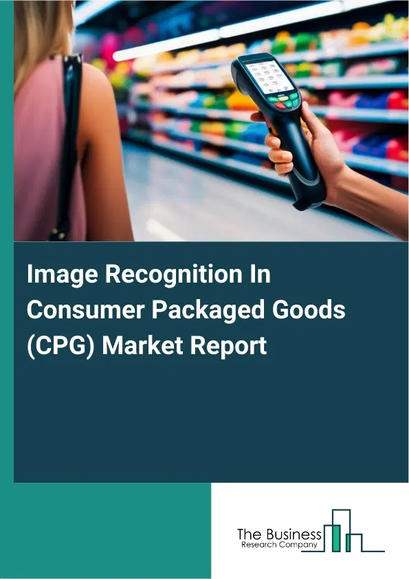 Image Recognition In Consumer Packaged Goods (CPG) Market Report 2026 Image Recognition In Consumer Packaged Goods (CPG) Market Report 2026