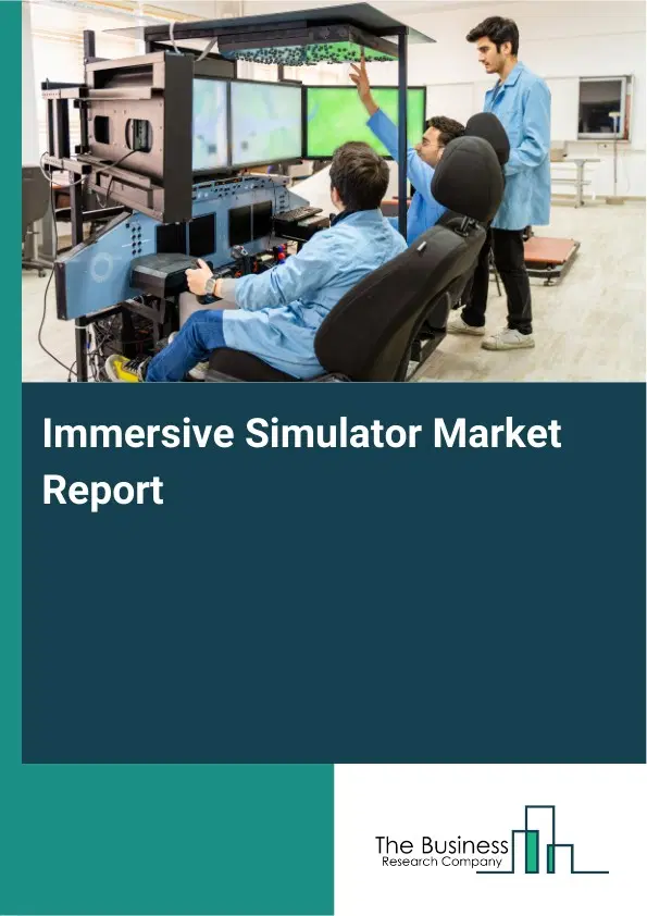 Immersive Simulator Market Report 2026 Immersive Simulator Market Report 2026