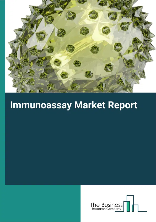 Immunoassay Market Report 2026 Immunoassay Market Report 2026