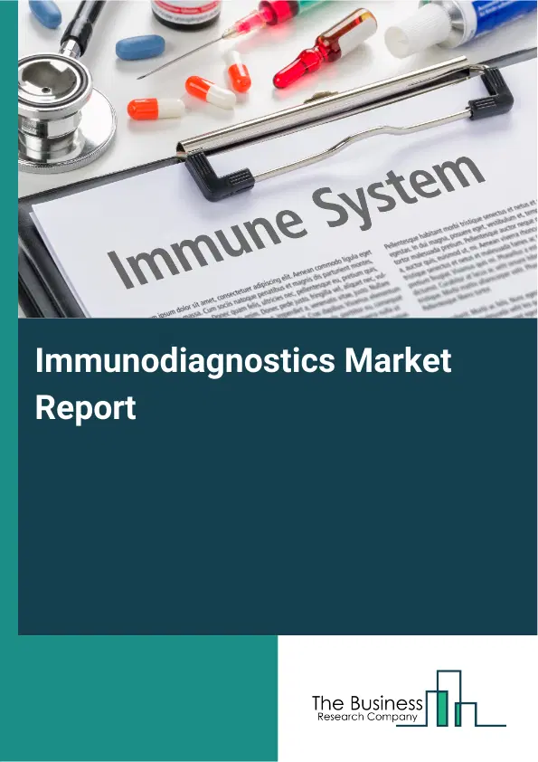 Immunodiagnostics Market Report 2026 Immunodiagnostics Market Report 2026