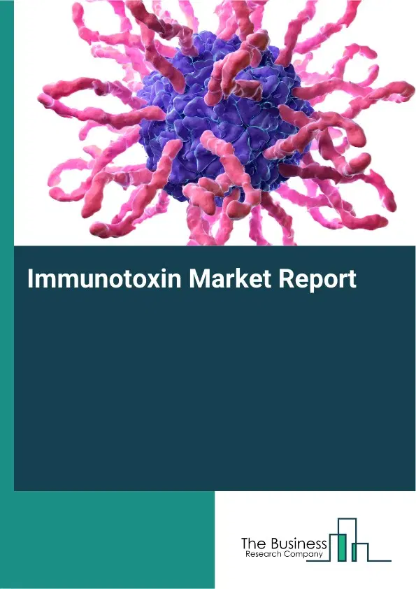 Immunotoxin Market Report 2026 Immunotoxin Market Report 2026