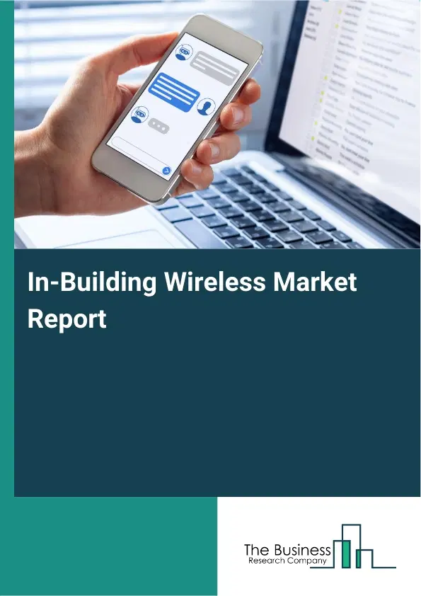 In-Building Wireless Market Report 2026 In-Building Wireless Market Report 2026
