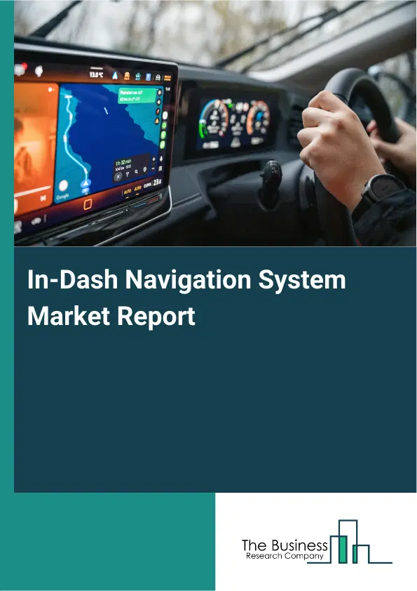 In-Dash Navigation System Market Report 2026 In-Dash Navigation System Market Report 2026