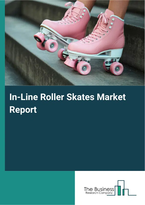 In-Line Roller Skates Market Report 2026 In-Line Roller Skates Market Report 2026