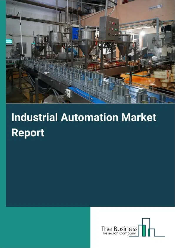 Industrial Automation Market Report 2026 Industrial Automation Market Report 2026
