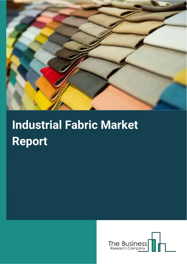 Industrial Fabric Market Report 2026 Industrial Fabric Market Report 2026
