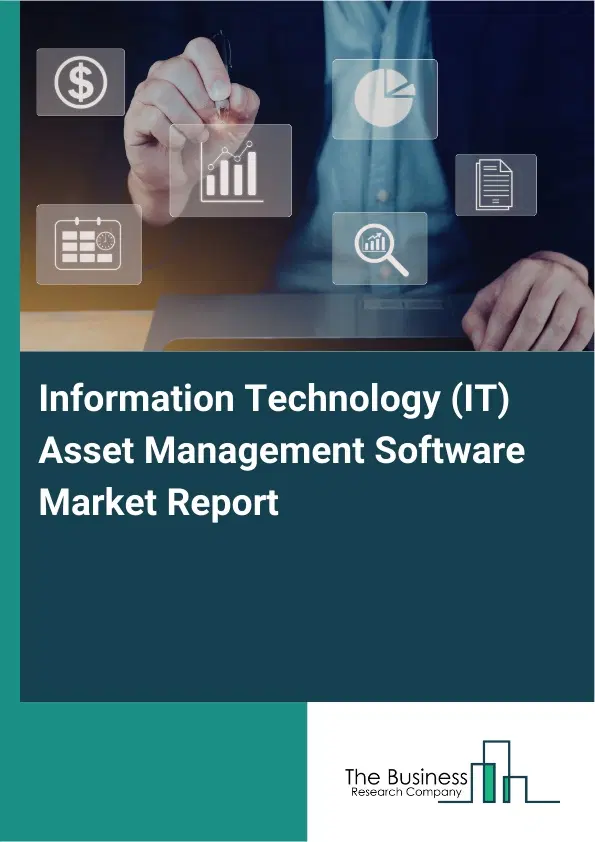 Information Technology (IT) Asset Management Software Market Report 2026 Information Technology (IT) Asset Management Software Market Report 2026
