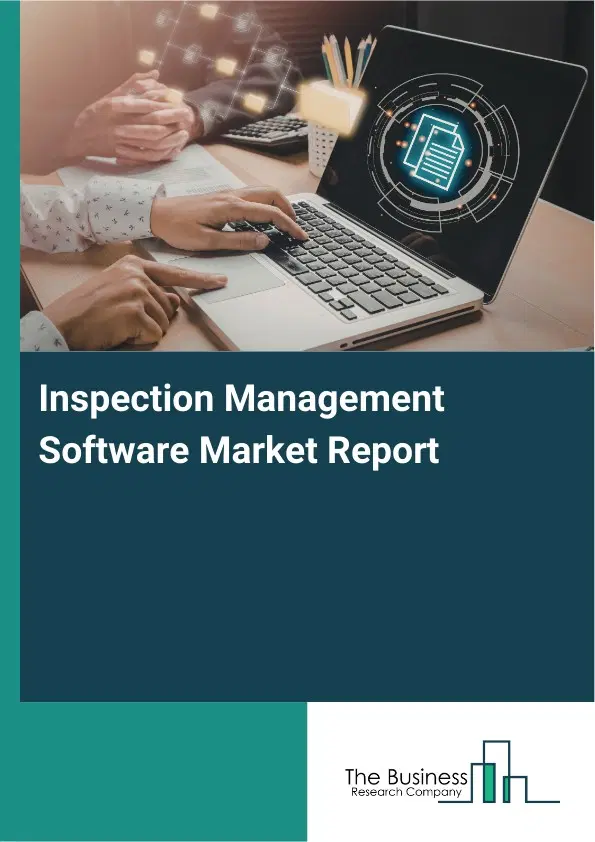 Inspection Management Software Market Report 2026 Inspection Management Software Market Report 2026