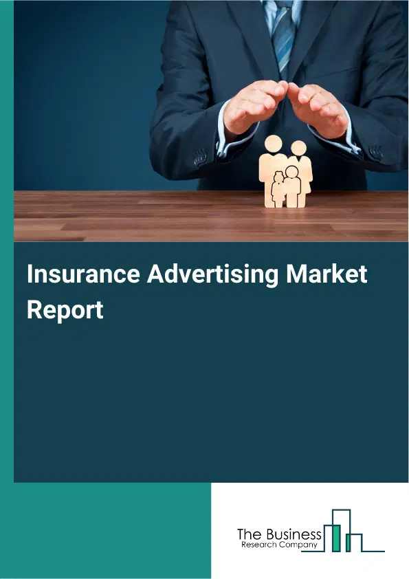 Insurance Advertising Market Report 2026 Insurance Advertising Market Report 2026