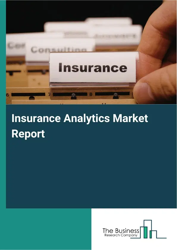 Insurance Analytics Market Report 2026 Insurance Analytics Market Report 2026