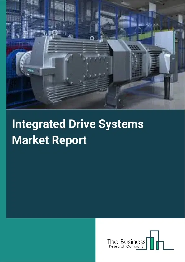 Integrated Drive Systems Market Report 2026 Integrated Drive Systems Market Report 2026