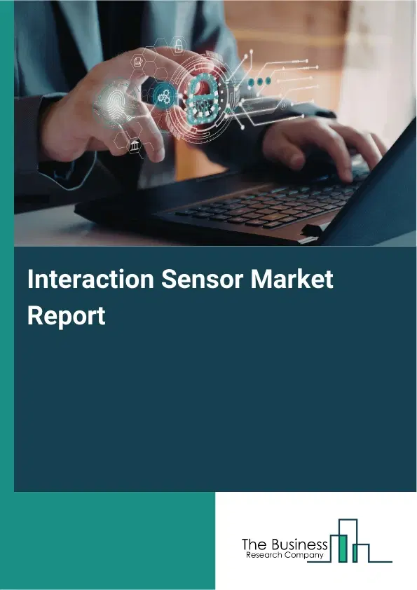 Interaction Sensor Market Report 2026 Interaction Sensor Market Report 2026