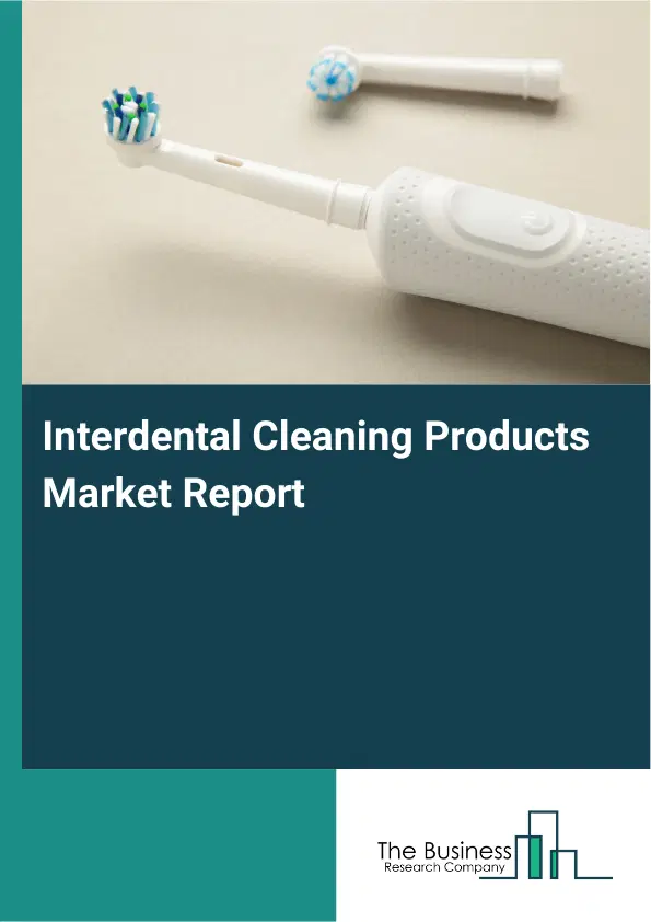 Interdental Cleaning Products Market Report 2026 Interdental Cleaning Products Market Report 2026