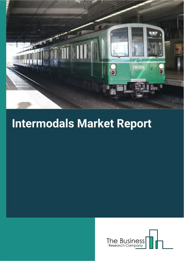 Intermodals Market Report 2026 Intermodals Market Report 2026