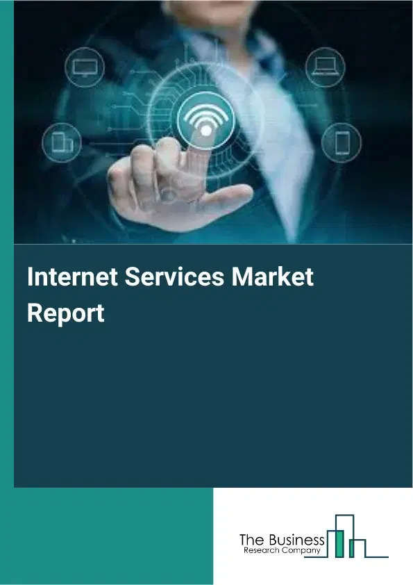 Internet Services Market Report 2026 Internet Services Market Report 2026