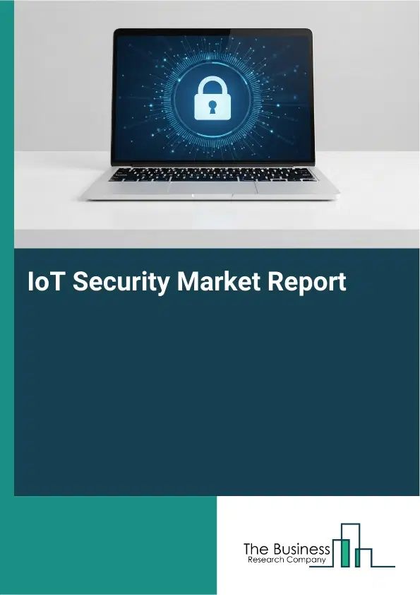 IoT Security Market Report 2026 IoT Security Market Report 2026