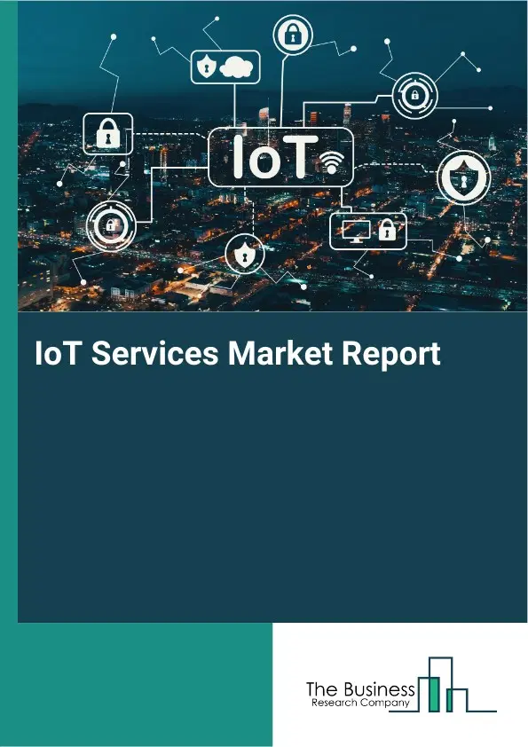 IoT Services Market Report 2026 IoT Services Market Report 2026