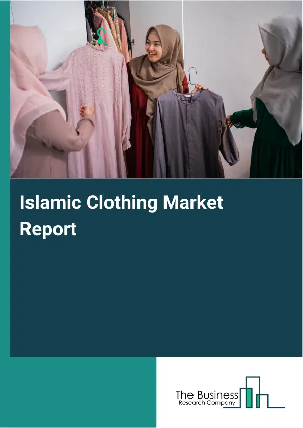 Islamic Clothing Market Report 2026 Islamic Clothing Market Report 2026