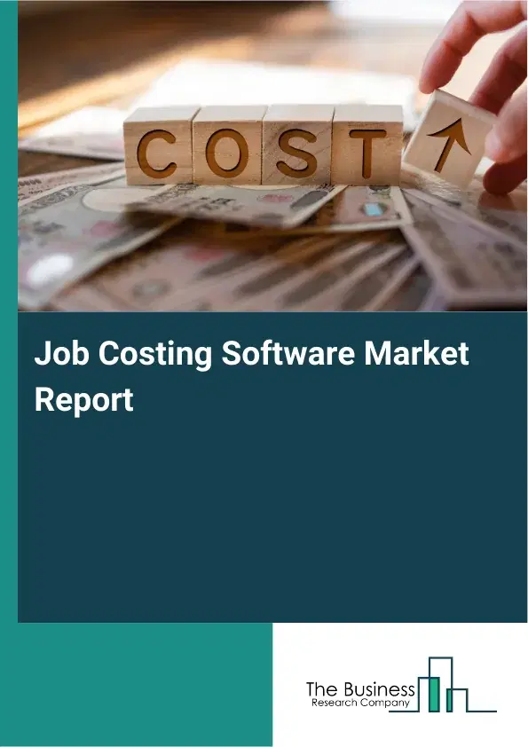 Job Costing Software Market Report 2026 Job Costing Software Market Report 2026