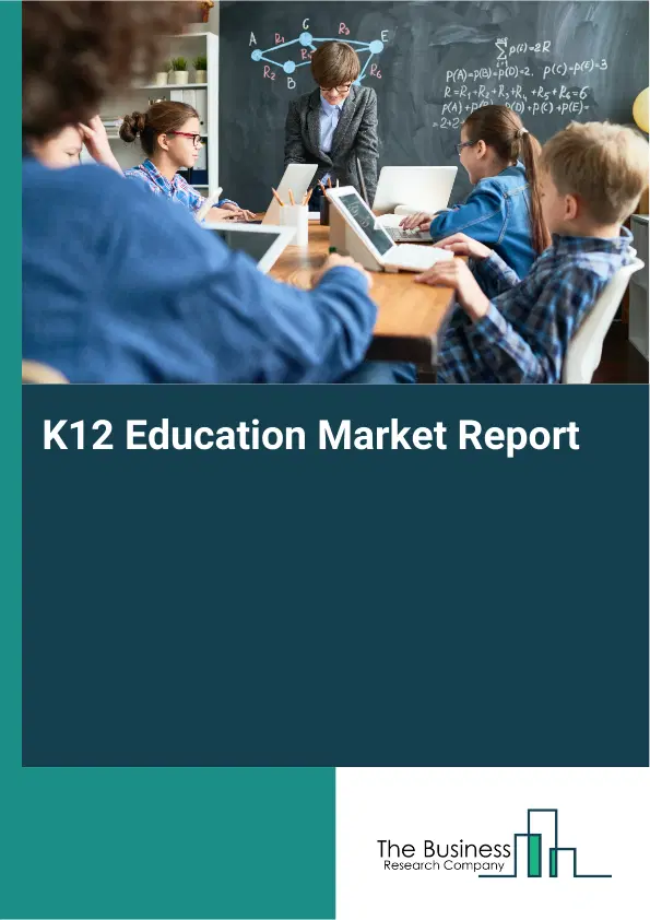 K12 Education Market Report 2026 K12 Education Market Report 2026