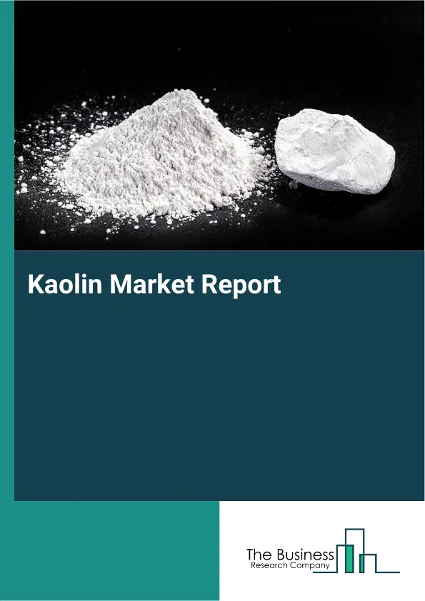 Kaolin Market Report 2026 Kaolin Market Report 2026