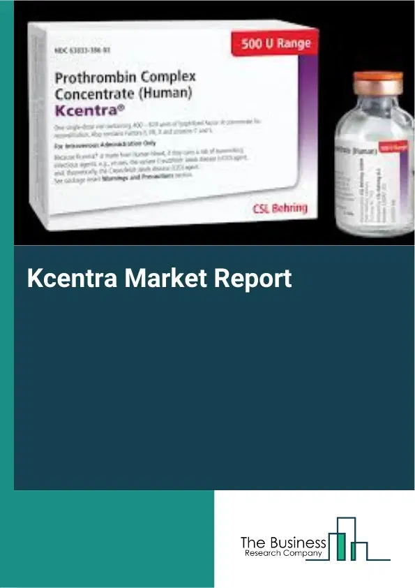 Kcentra Market Report 2026 Kcentra Market Report 2026