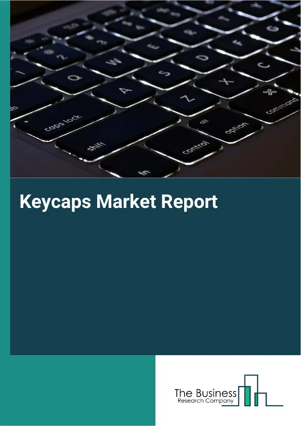 Keycaps Market Report 2026 Keycaps Market Report 2026
