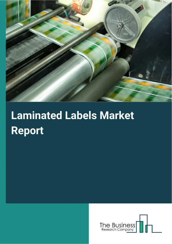 Laminated Labels Market Report 2026 Laminated Labels Market Report 2026