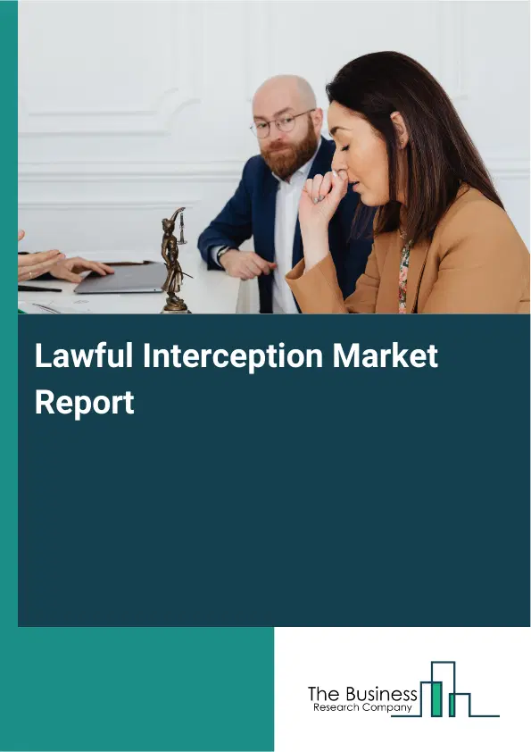 Lawful Interception Market Report 2026 Lawful Interception Market Report 2026