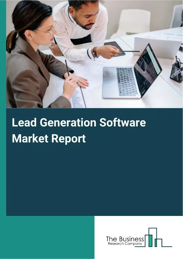 Lead Generation Software Market Report 2026 Lead Generation Software Market Report 2026