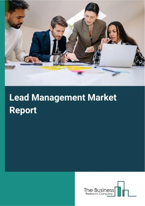 Lead Management Market Report 2026 Lead Management Market Report 2026