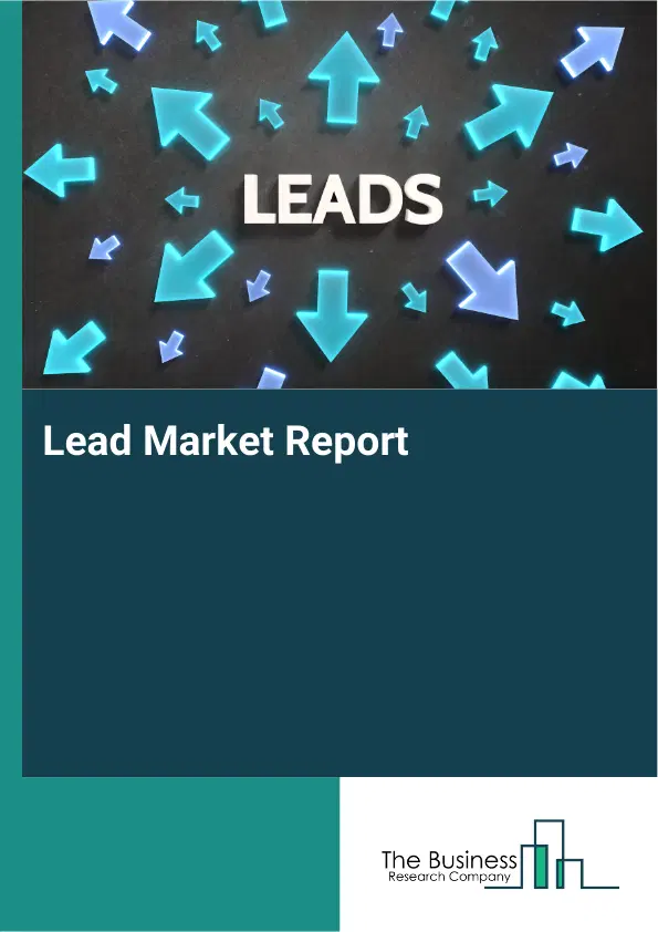 Lead Market Report 2026 Lead Market Report 2026