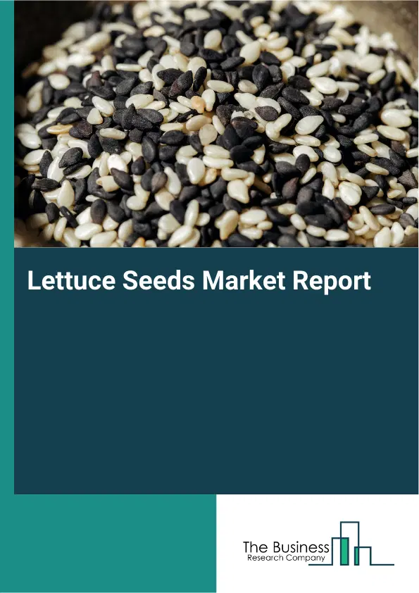 Global Lettuce Seeds Market Report 2026 Global Lettuce Seeds Market Report 2026