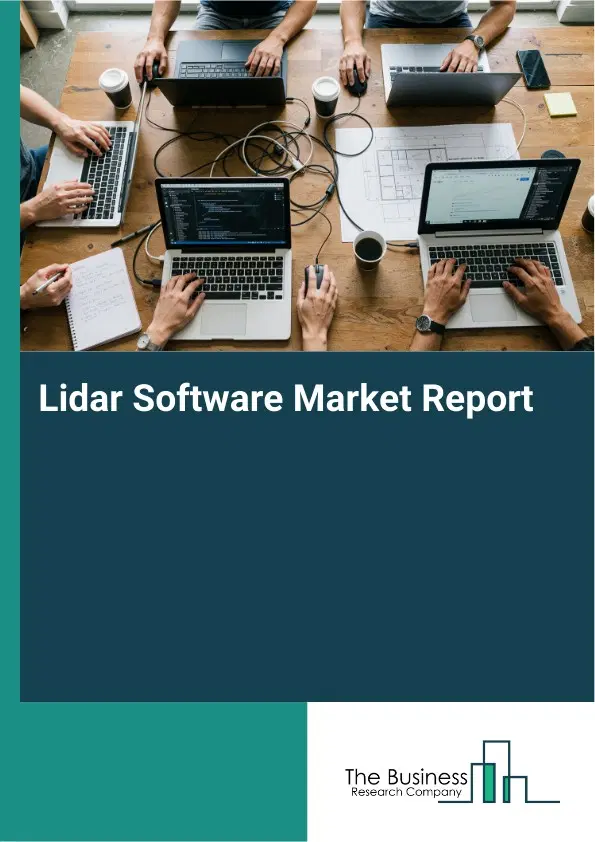 Lidar Software Market Report 2026 Lidar Software Market Report 2026
