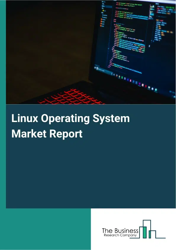 Linux Operating System Market Report 2026 Linux Operating System Market Report 2026