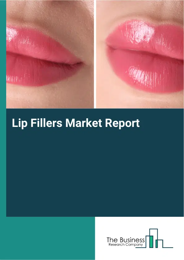 Lip Fillers Market Report 2026 Lip Fillers Market Report 2026