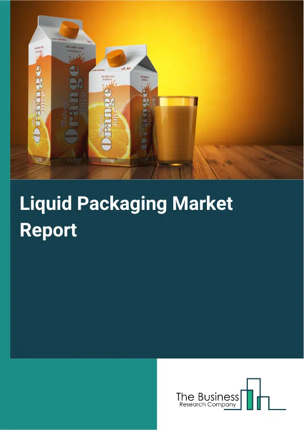 Liquid Packaging Market Report 2026 Liquid Packaging Market Report 2026