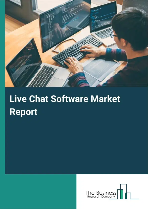 Live Chat Software Market Report 2026 Live Chat Software Market Report 2026