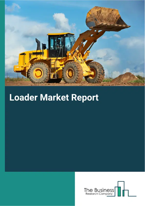 Loader Market Report 2026 Loader Market Report 2026
