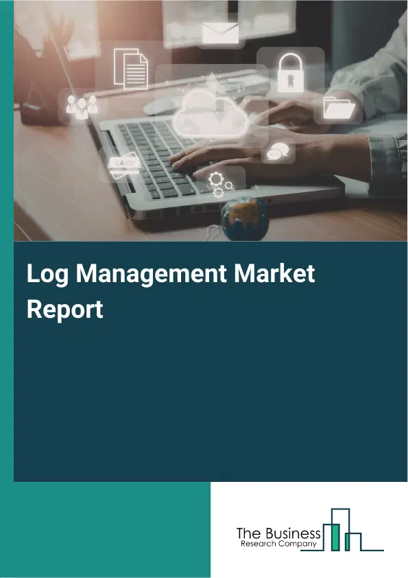 Log Management Market Report 2026 Log Management Market Report 2026