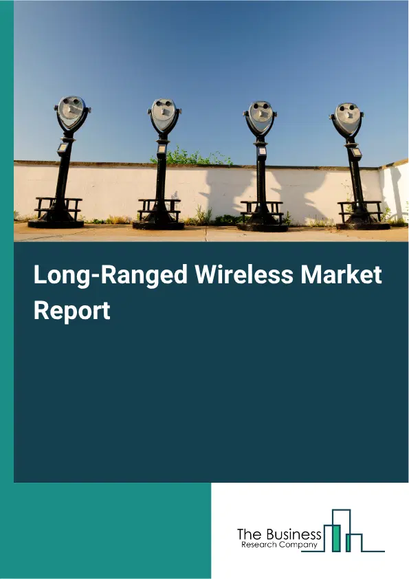 Long-Ranged Wireless Market Report 2026 Long-Ranged Wireless Market Report 2026
