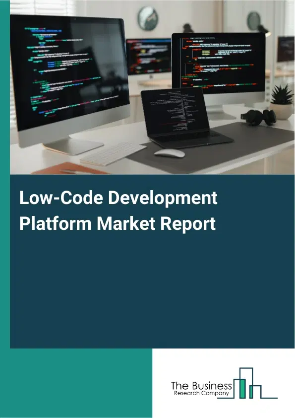 Low-Code Development Platform Market Report 2026 Low-Code Development Platform Market Report 2026
