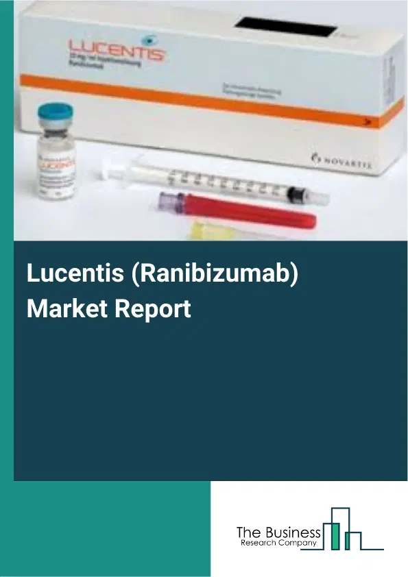 Lucentis (Ranibizumab) Market Report 2026 Lucentis (Ranibizumab) Market Report 2026