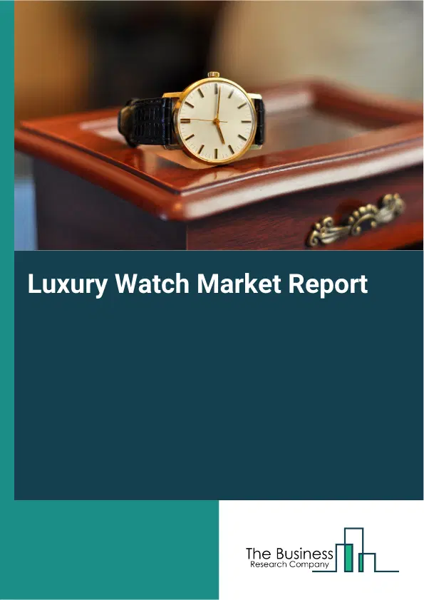 Luxury Watch Market Report 2026 Luxury Watch Market Report 2026
